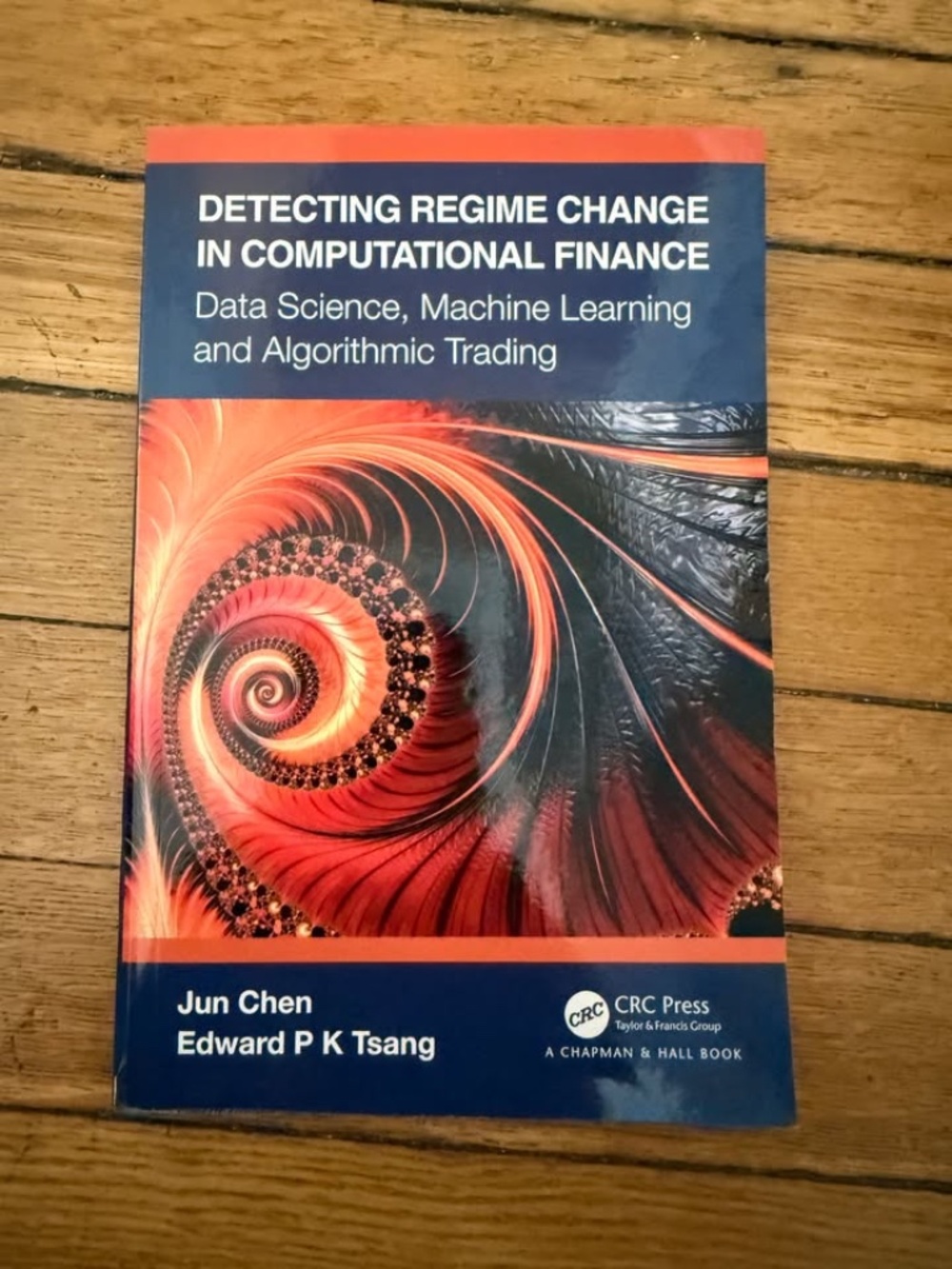 Data Science, Machine Learning and Algorithmic Trading Jun Chen Edward P K Tsang